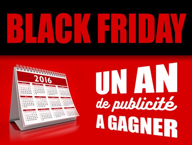 BLACK FRIDAY – 1 an de publicité à gagner